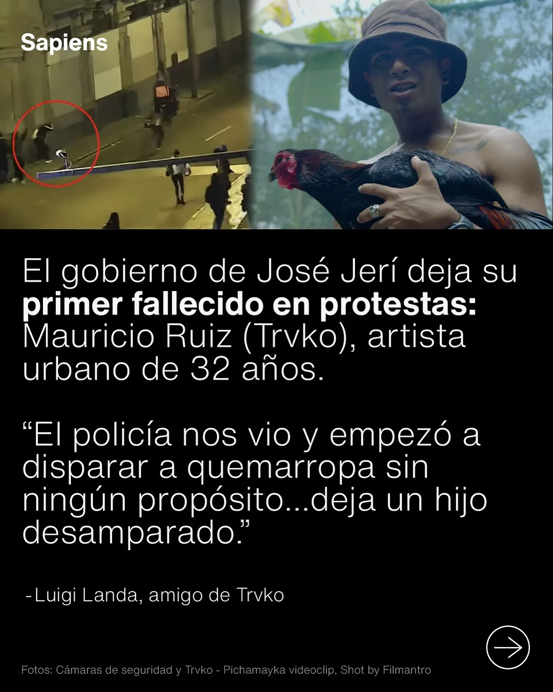 🇵🇪🚨En Perú, marcha ciudadana fue brutalmente reprimida por la @policiaperu PNP.

Ciudadanos del país salieron a las calles este 15 de octubre, movidos por el hartazgo frente a una clase política que ha permitido:

📍1,710 homicidios en solo diez meses.
📍La aprobación de leyes que favorecen al crimen organizado (como la Ley 32108 y la Ley 32138).
📍El aval a un presidente acusado de violación sexual y enriquecimiento ilícito.

¿Cómo puedes ayudar? 

• Familia de Mauricio Ruiz, cantante urbano conocido como “Truko” asesinado en protesta.

Yape: 914710050 Fabio Ruiz Plin: 924042136 Rober Rios

• Familia de Luis Reyes, joven en estado de coma tras recibir un impacto en la cabeza.

Comunicarse con su tía, Herli Rodríguez al: 999 985 224. Ella está a cargo de recepcionar toda donación para la intervención quirúrgica. Colocar “Apoyo Luis” como descripción.

¿En qué momento protestar se convirtió en un crimen que te cuesta la vida? 👁️

🎞️ Fotografías: @aldairmejia_photo 
Fotoperiodista peruano 

#QueSeVayanTodos #MarchaNacional #15deOctubre #CrisisPerú #Sapiens